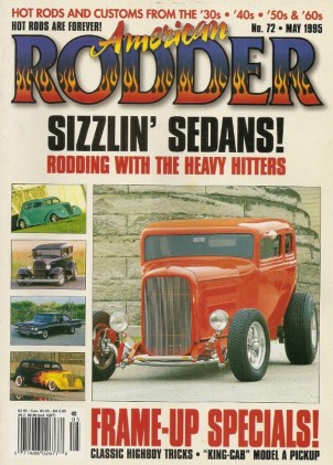 AMERICAN RODDER 1995 MAY - SEDAN SPECIAL, GOODGUYS, A BODY ON A DEUCE FRAME